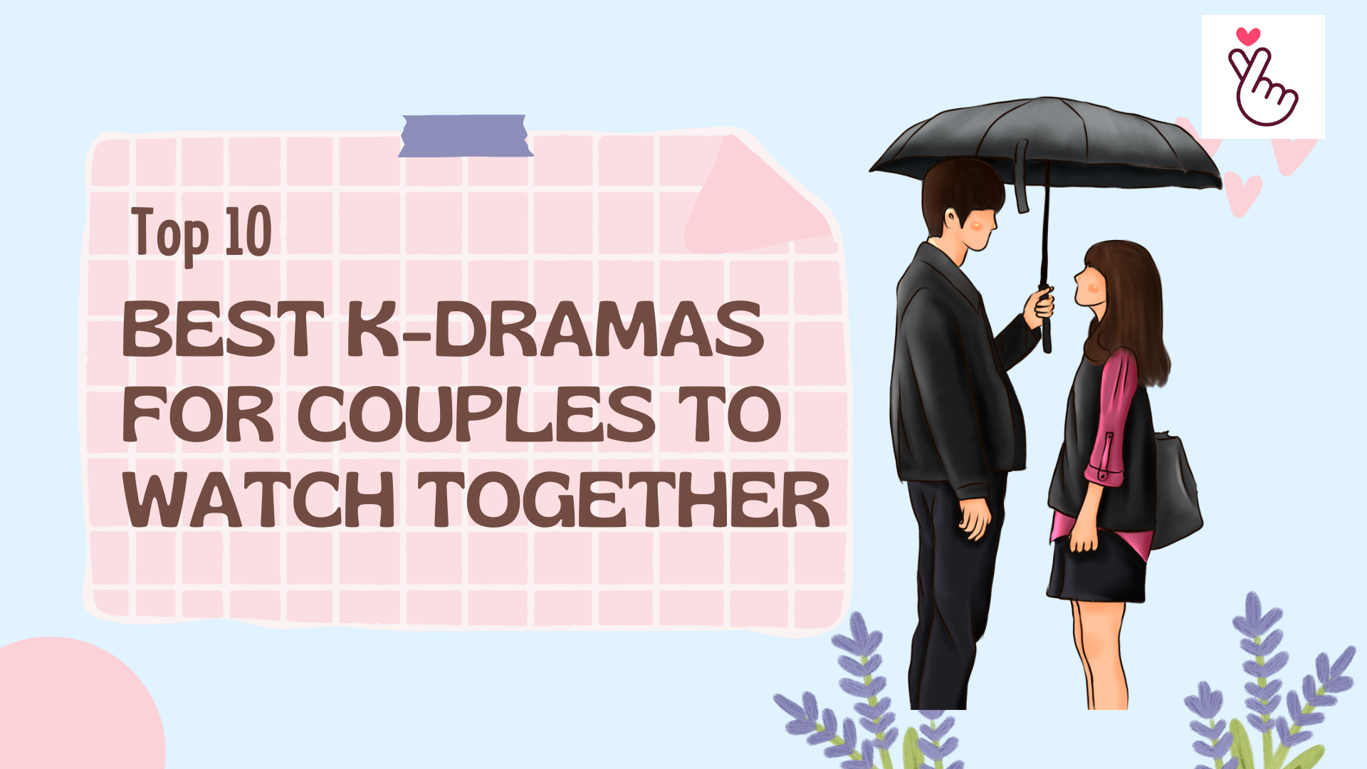 Top 10 Best K-Dramas for Couples to Watch Together (2026)
