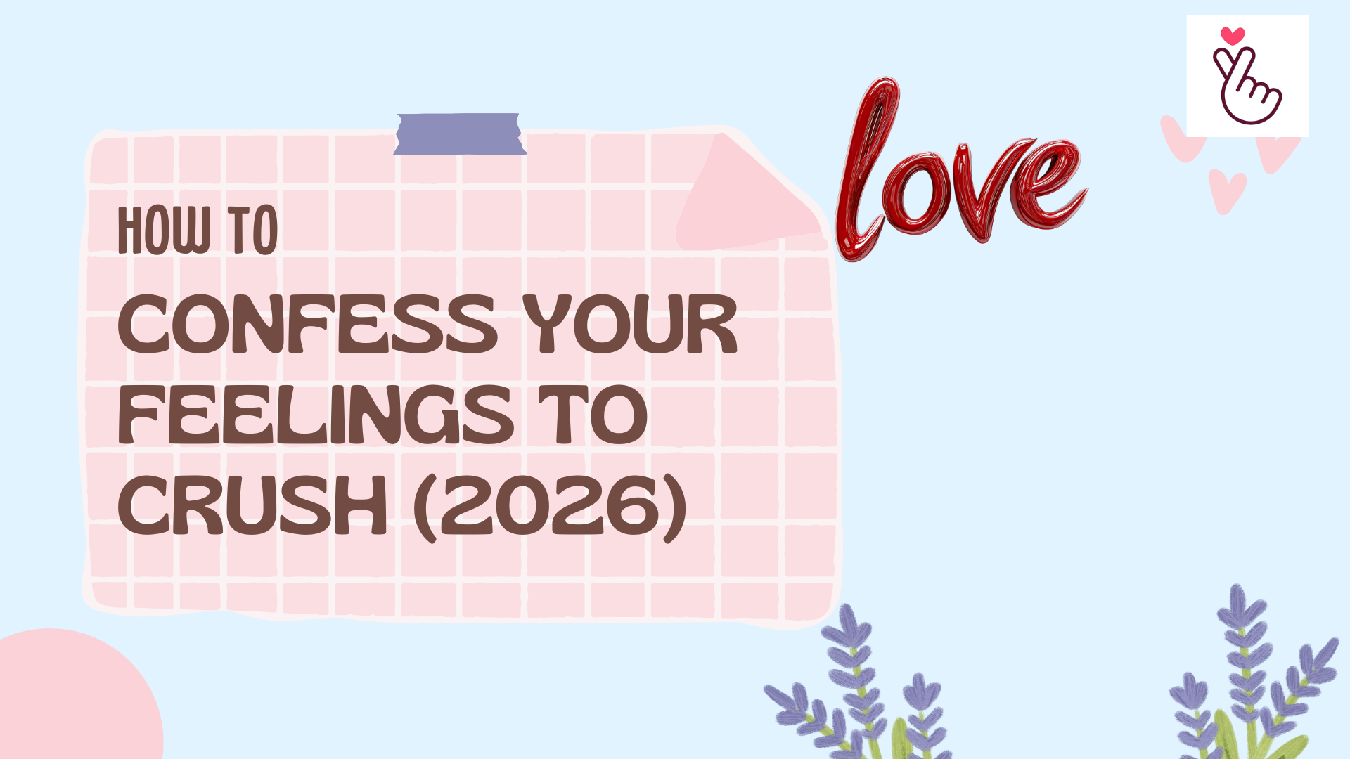 How to Tell Your Crush You Like Them: 10 Ways (2026)