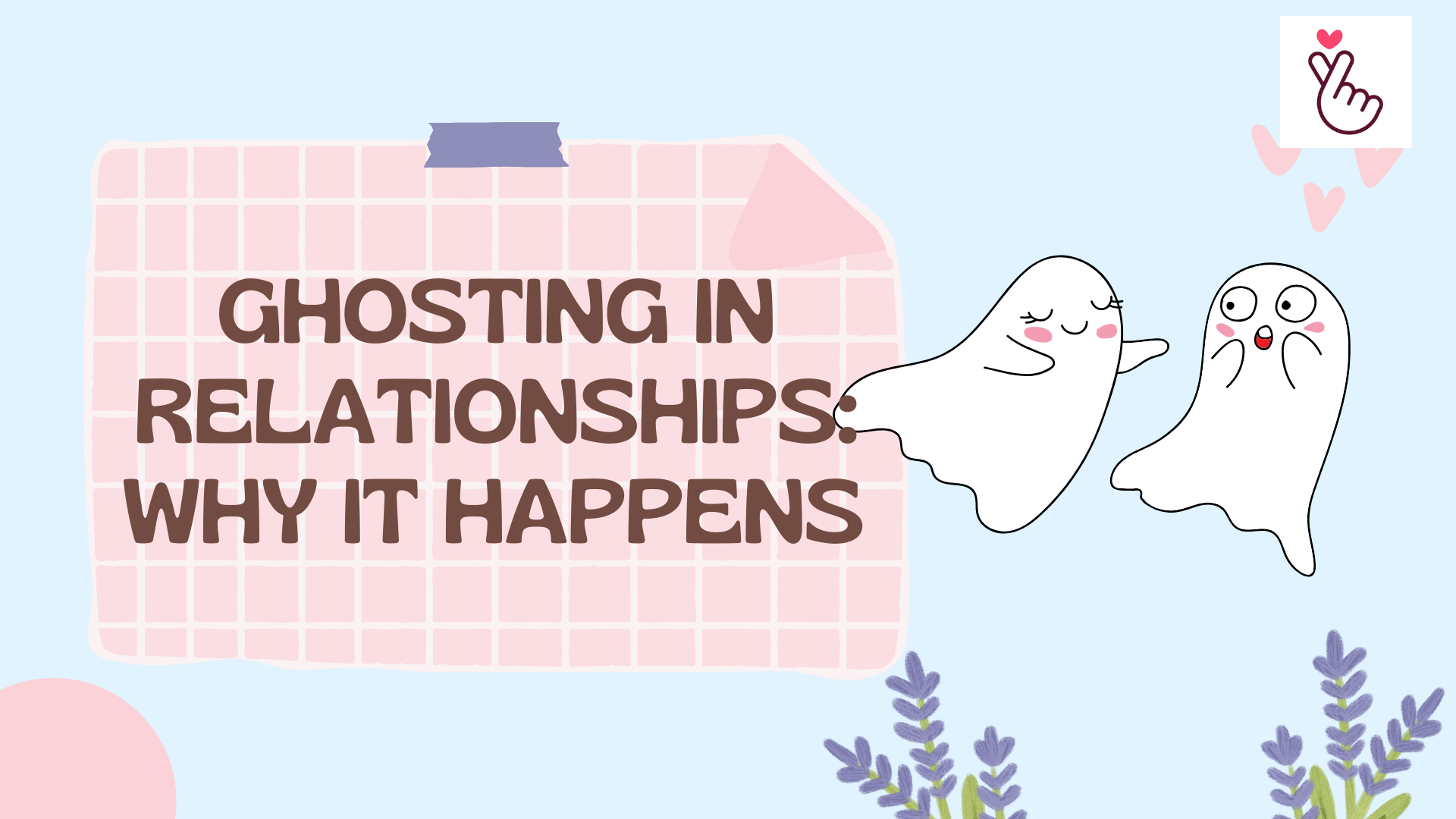 Ghosting in Relationships: Why It Happens & How to Heal