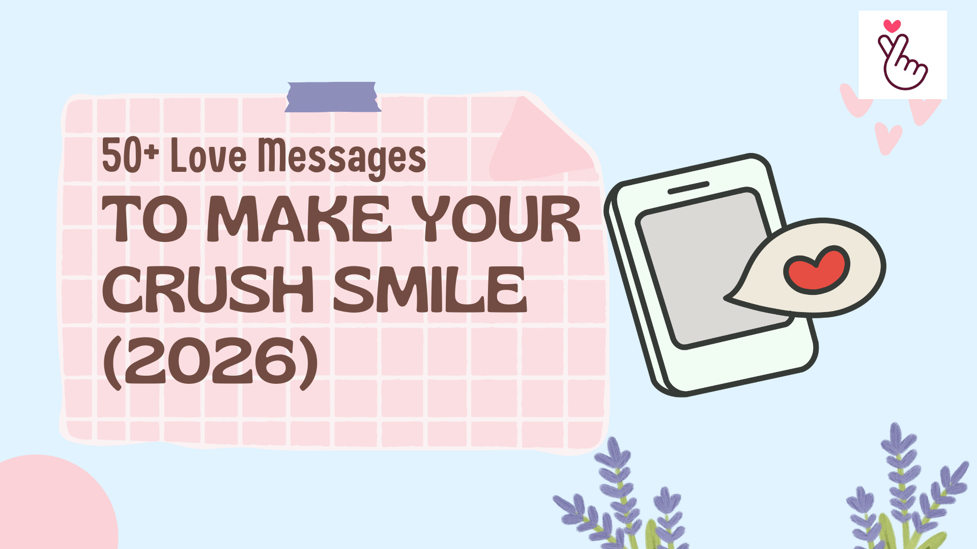 50+ Short Love Messages to Make Your Crush Smile