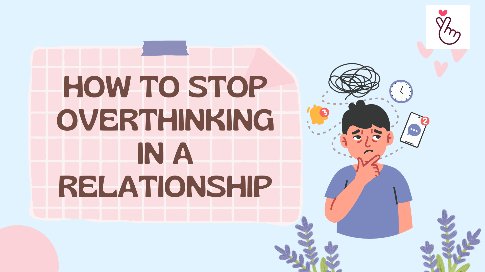 How to Stop Overthinking in a Relationship (2026)