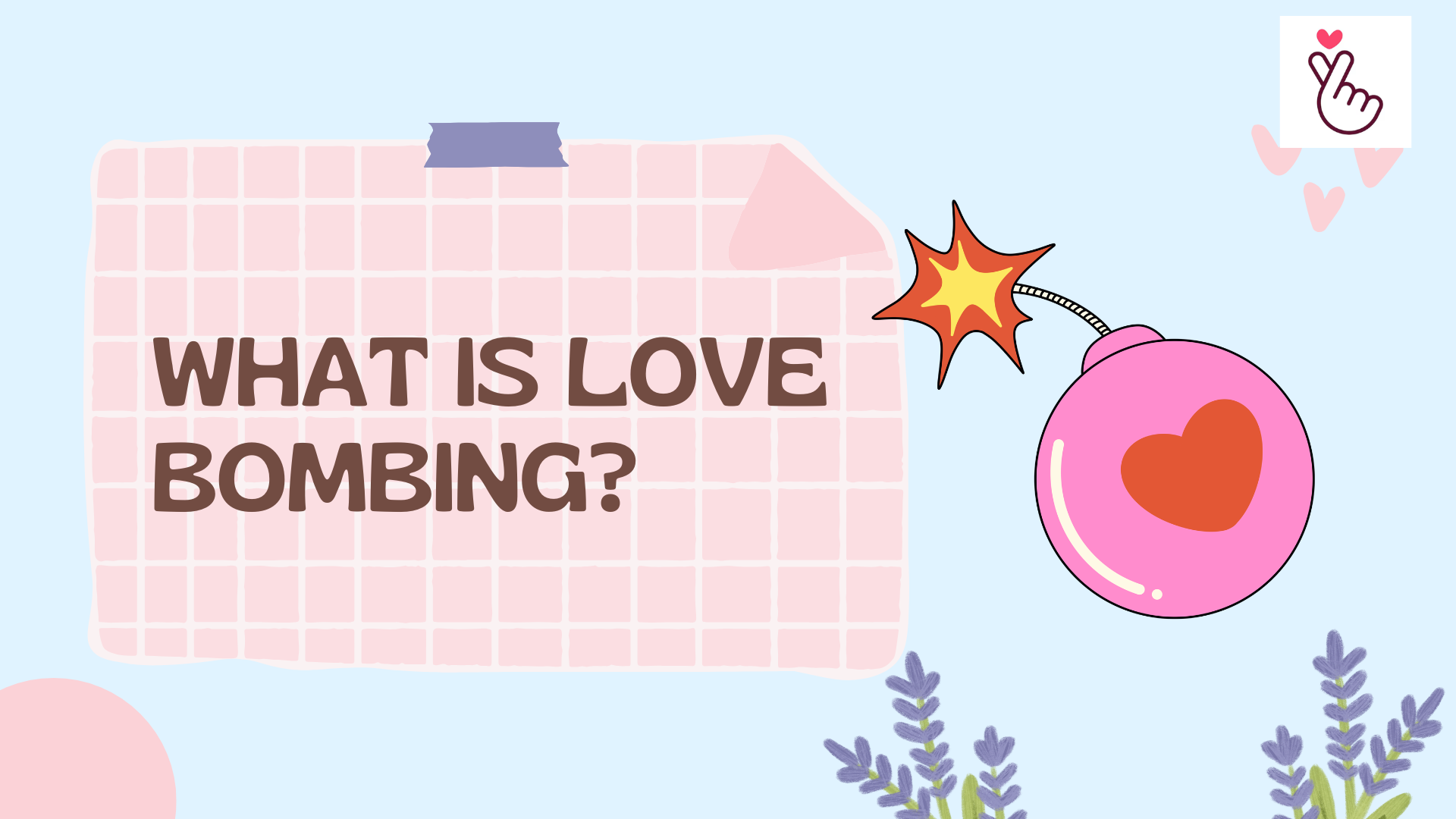 What Is Love Bombing? 10 Signs to Watch For (2026)